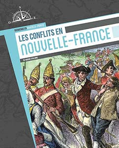 Bienvenue en Nouvelle-France: Les conflits en Nouvelle-France