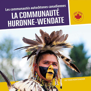 Les communautés autochtones canadiennes - Les huronne-wendats / Indigenous Communities in Canada - The Huron (FR)