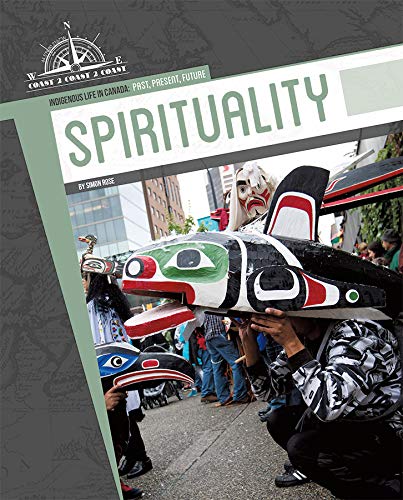 Indigenous Life in Canada : Spirituality (PB)