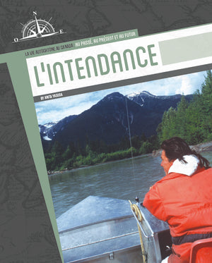 La Vie Autochtone au Canada: L'intendance (Stewardship) (FR)