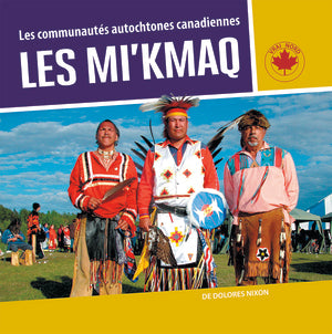 Les communautés autochtones canadiennes - Les Mi'kmaq / Indigenous Communities in Canada - The Mi'kmaq (FR)