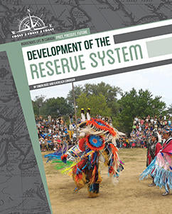 Indigenous Life in Canada : Development of the Reserve System (HC)