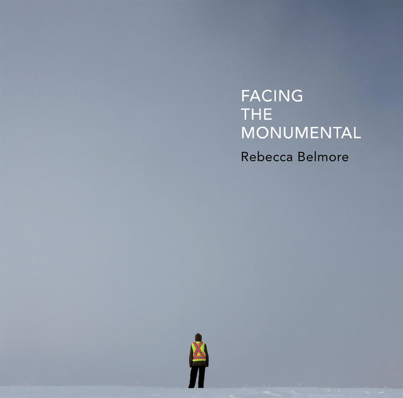 Rebecca Belmore: Facing the Monumental