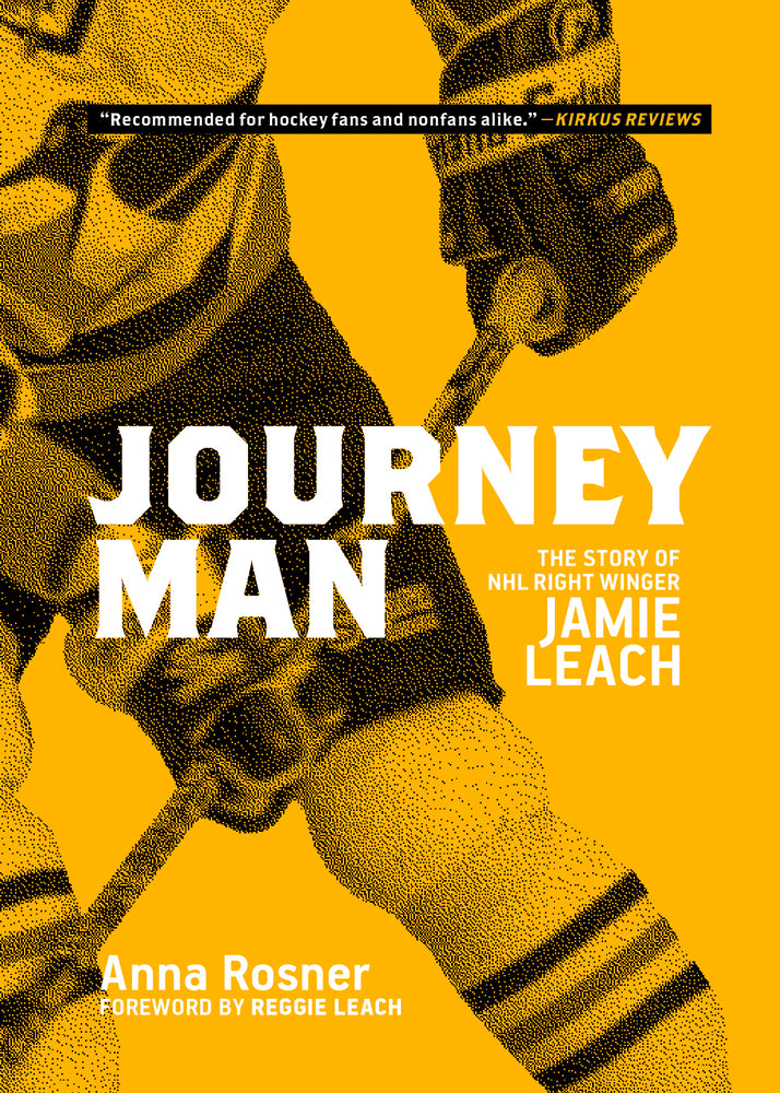 Journeyman The Story of NHL Right Winger Jamie Leach