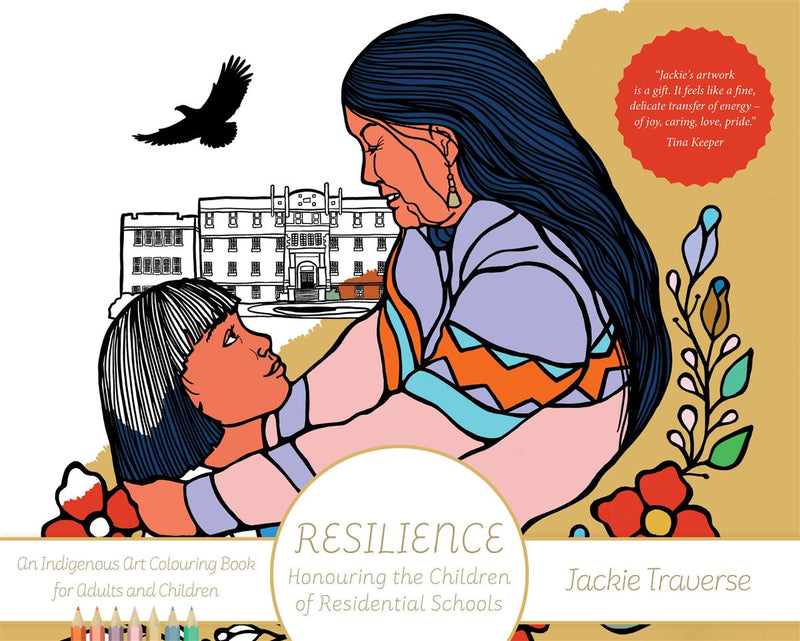 Resilience : Honouring the Children of Residential Schools