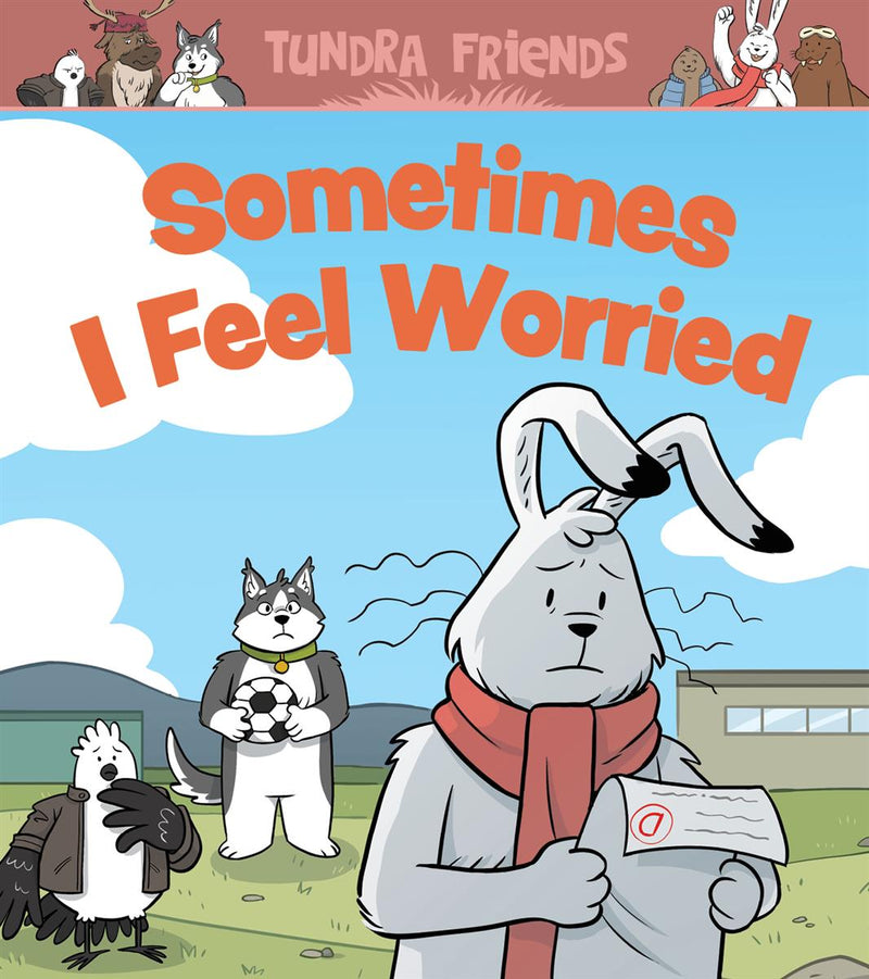 Tundra Friends: Sometimes I Feel Worried