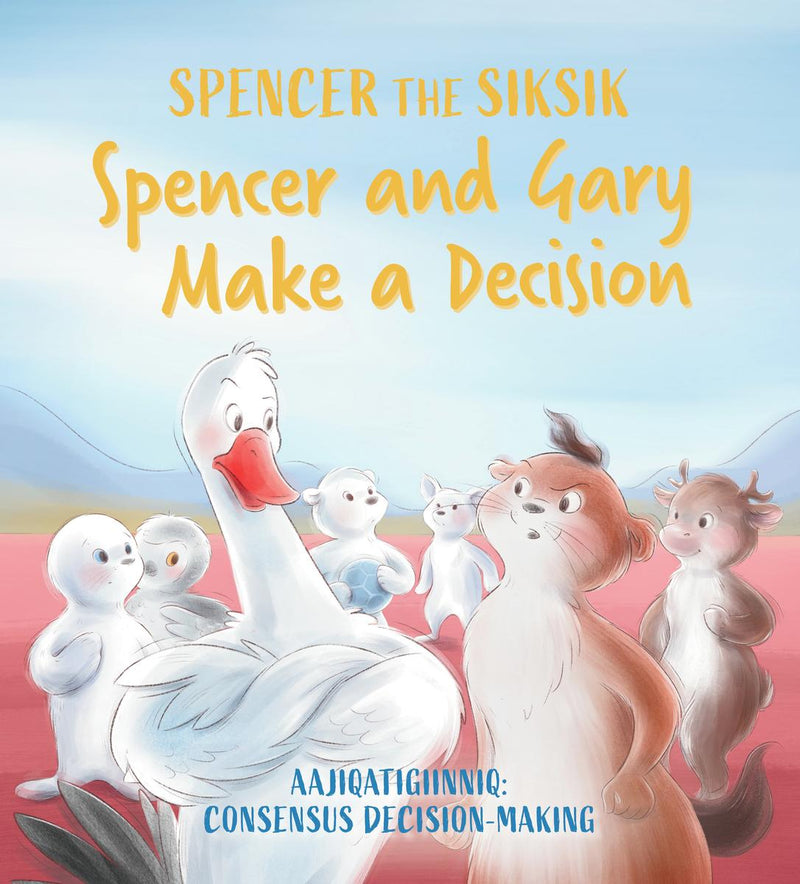 Spencer the Siksik Make a Decision