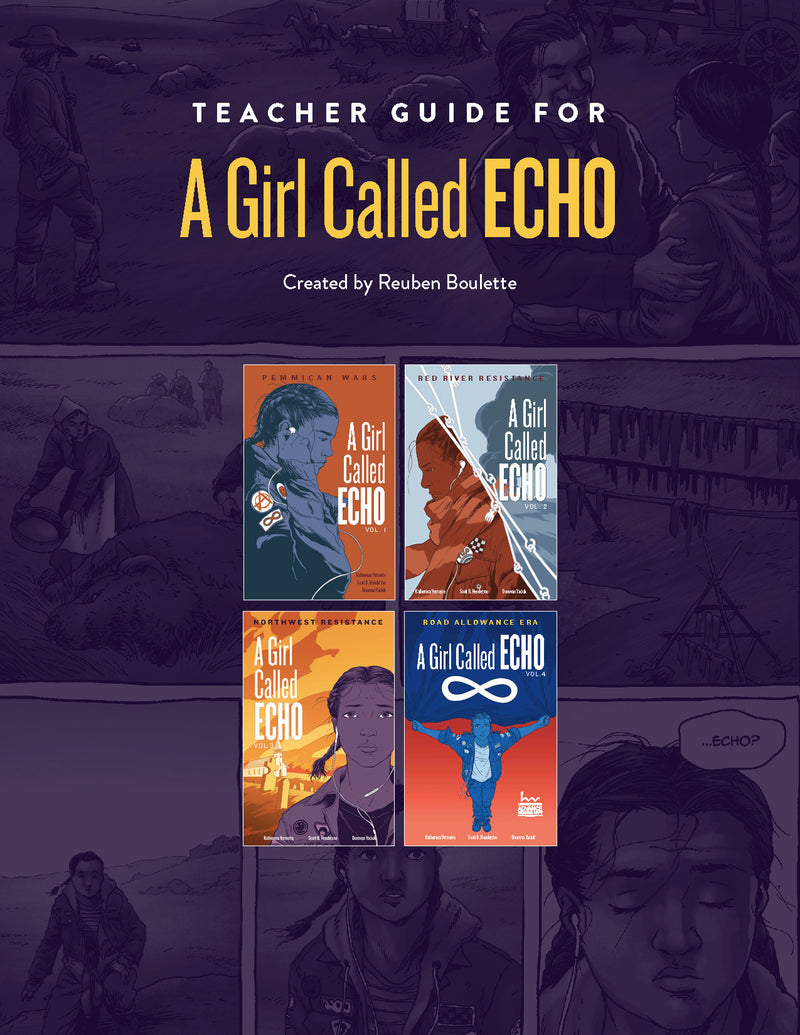 Teacher Guide for A Girl Called Echo Learning About the History and Culture of the Métis Nation in Grades 7-8 9
