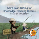 Spirit Bear: Fishing for Knowledge, Catching Dream-FNCR19