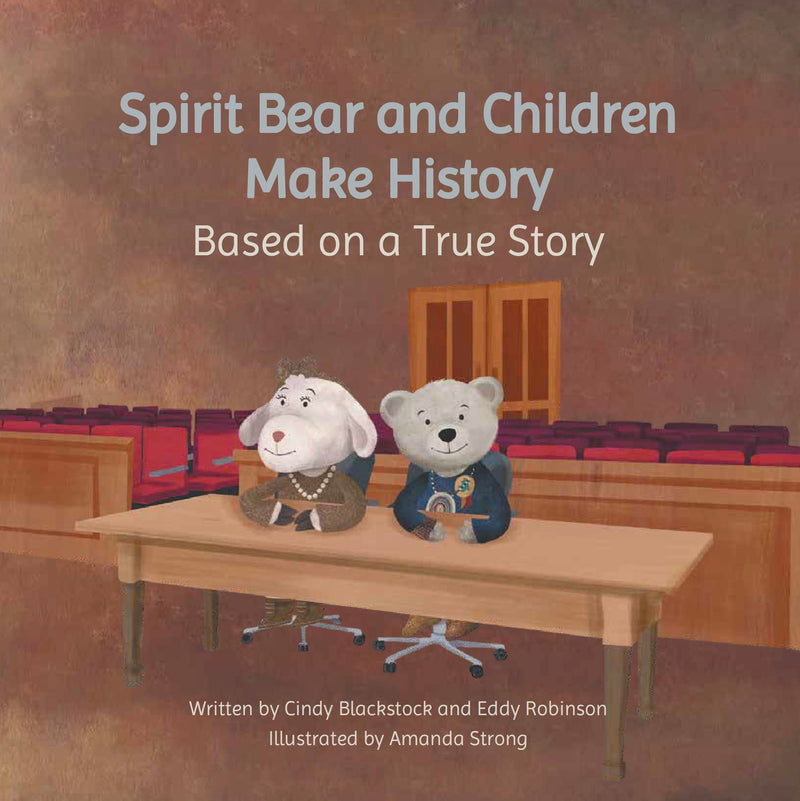 Spirit Bear and Children Make History, based on a true story, 2nd ed.