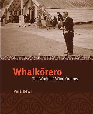 Whaikorero: The World of Maori Oratory