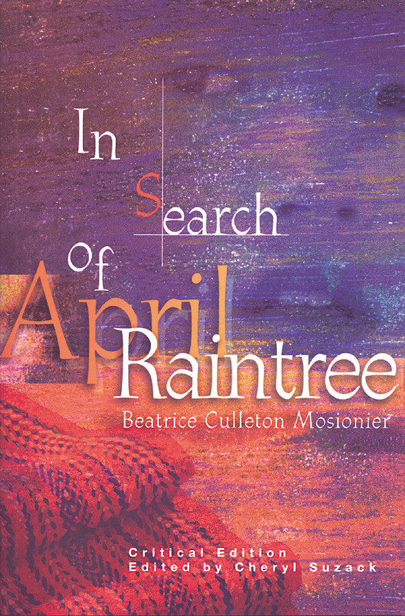 In Search of April Raintree: Critical Edition