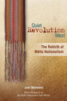 Quiet Revolution West: The Rebirth of Métis Nationalism