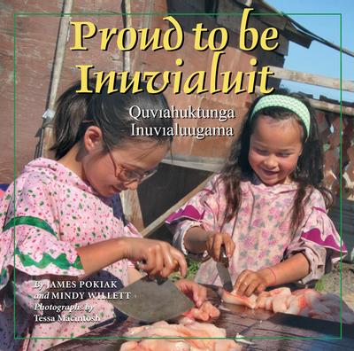 The Land is Our Storybook : Proud to Be Inuvialuit