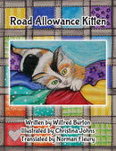 Road Allowance Kitten : Road Allowance Kitten 1. English and Michif.