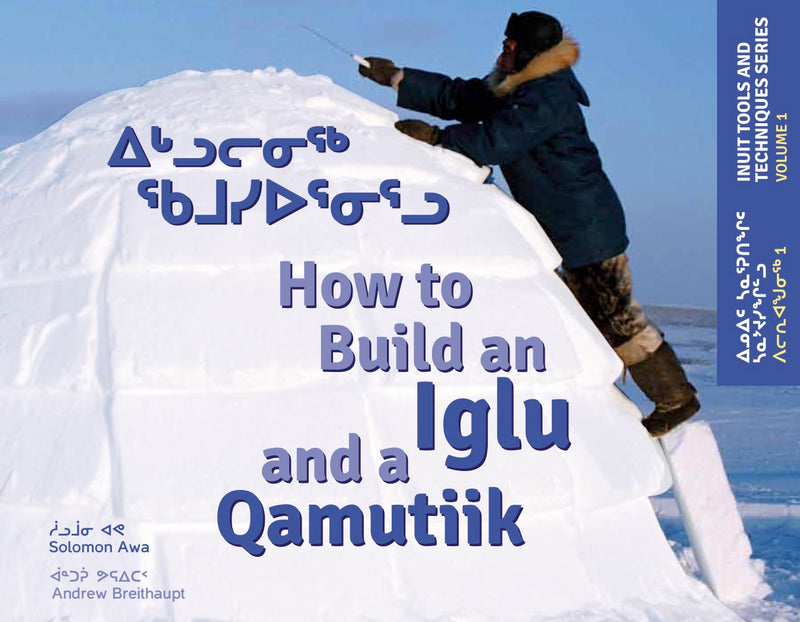 How to Build an Iglu and a Qamutiik