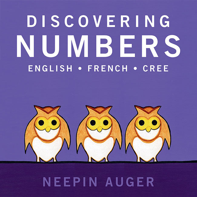 Discovering Numbers: English, French, Cree (BD) 2nd Edition