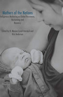 Mothers of the Nations: Indigenous Mothering