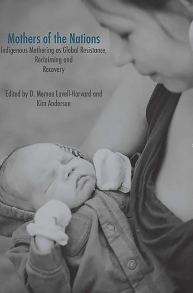 Mothers of the Nations: Indigenous Mothering