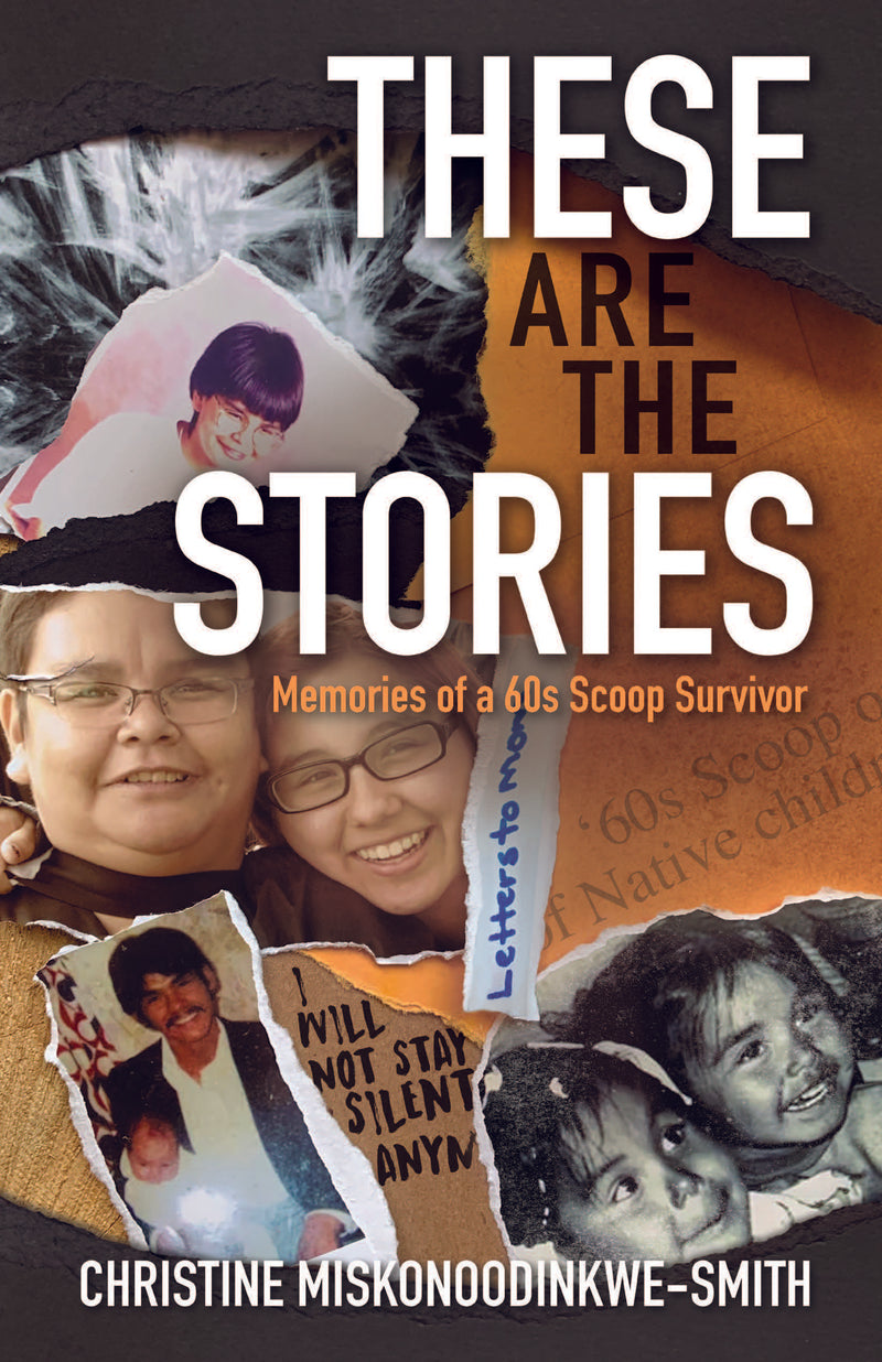 These are the Stories: Memories of a 60s Scoop Survivor (FNCR 2022)