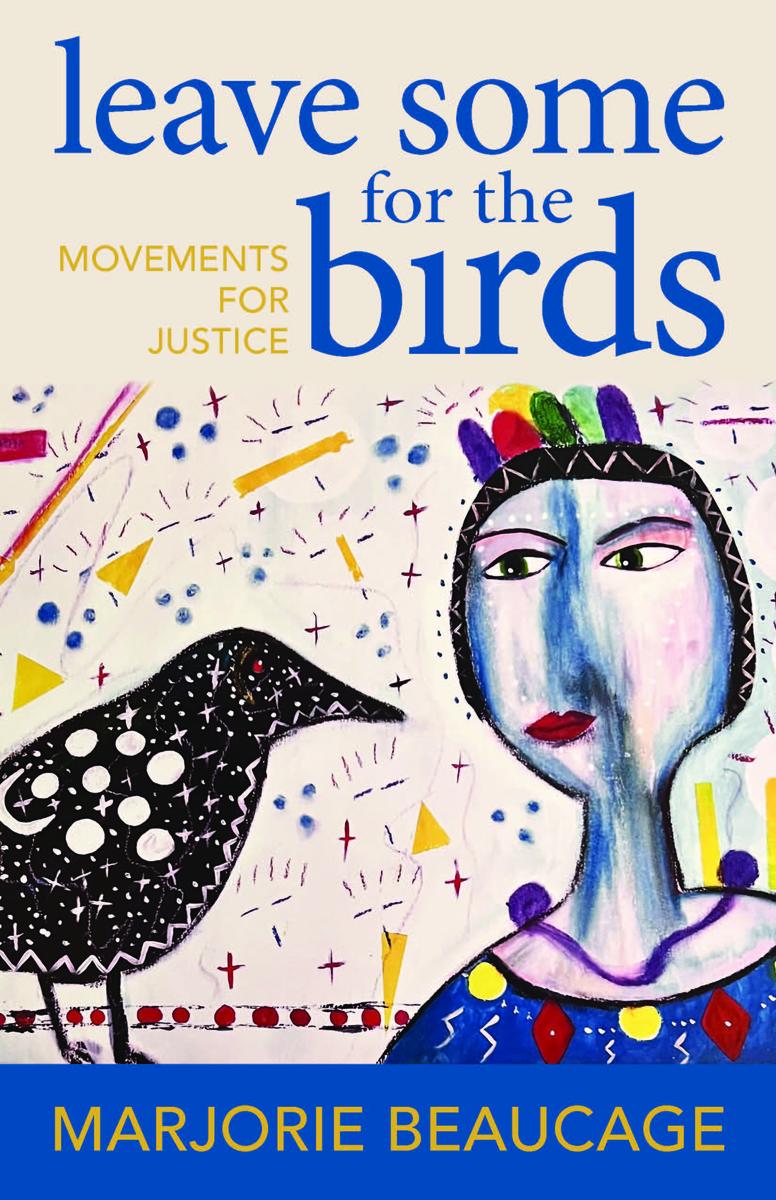 leave some for the birds : movements for justice