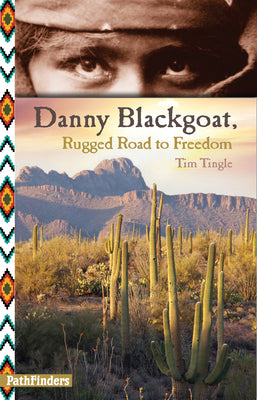 Danny Blackgoat Rugged Road to Freedom pb