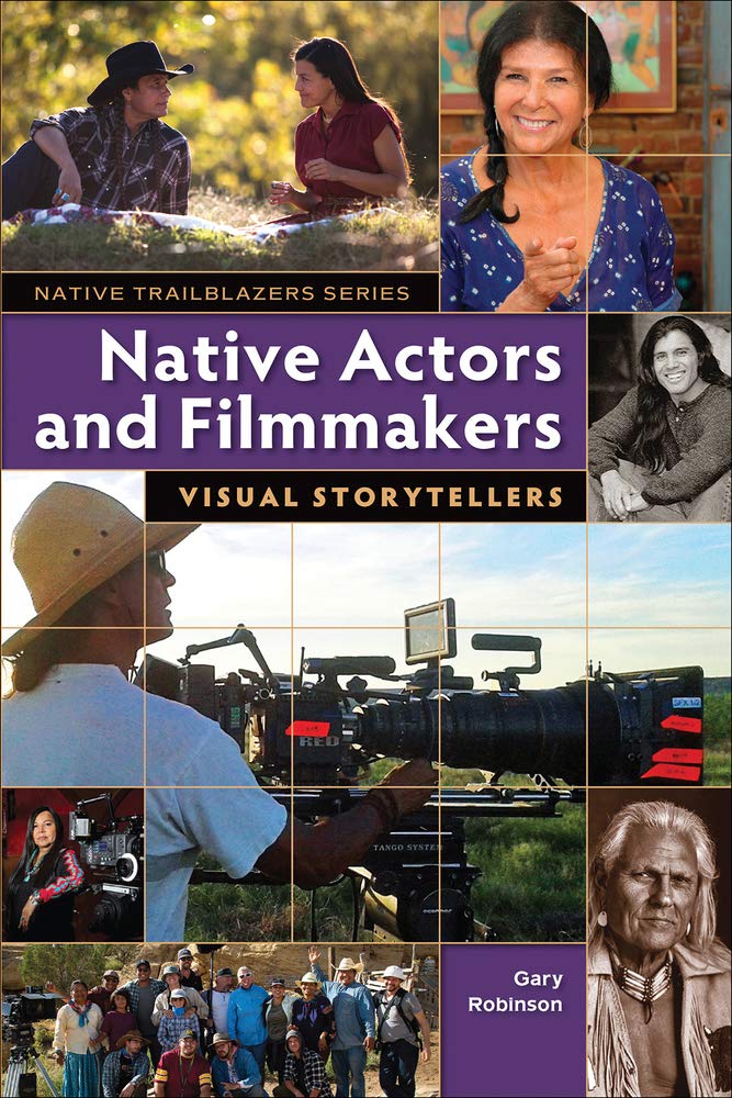 Native Actors and Film Makers: Visual Storytellers