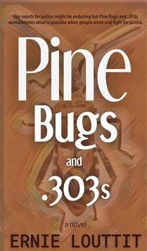 Pine Bugs and .303's : A Novel