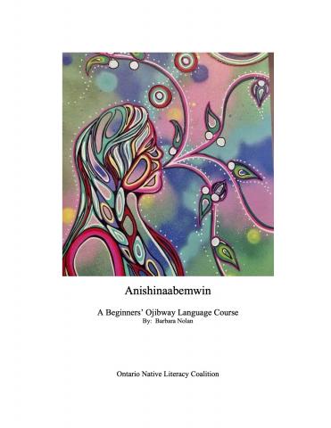 Anishnaabemwin A Beginners' Ojibway Language Course (SB)