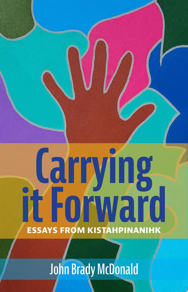 Carrying It : Forward Essays from Kistahpinanihk