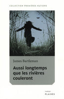 Aussi longtemps que les rivières couleront / As Long as the Rivers Flow (FR)