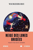 Neige des lunes brisées / Moon of the Crusted Snow FR (Ltd Qty)