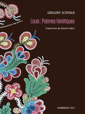 Louis : poèmes hérétiques / Louis: The Heretic Poems (FR)