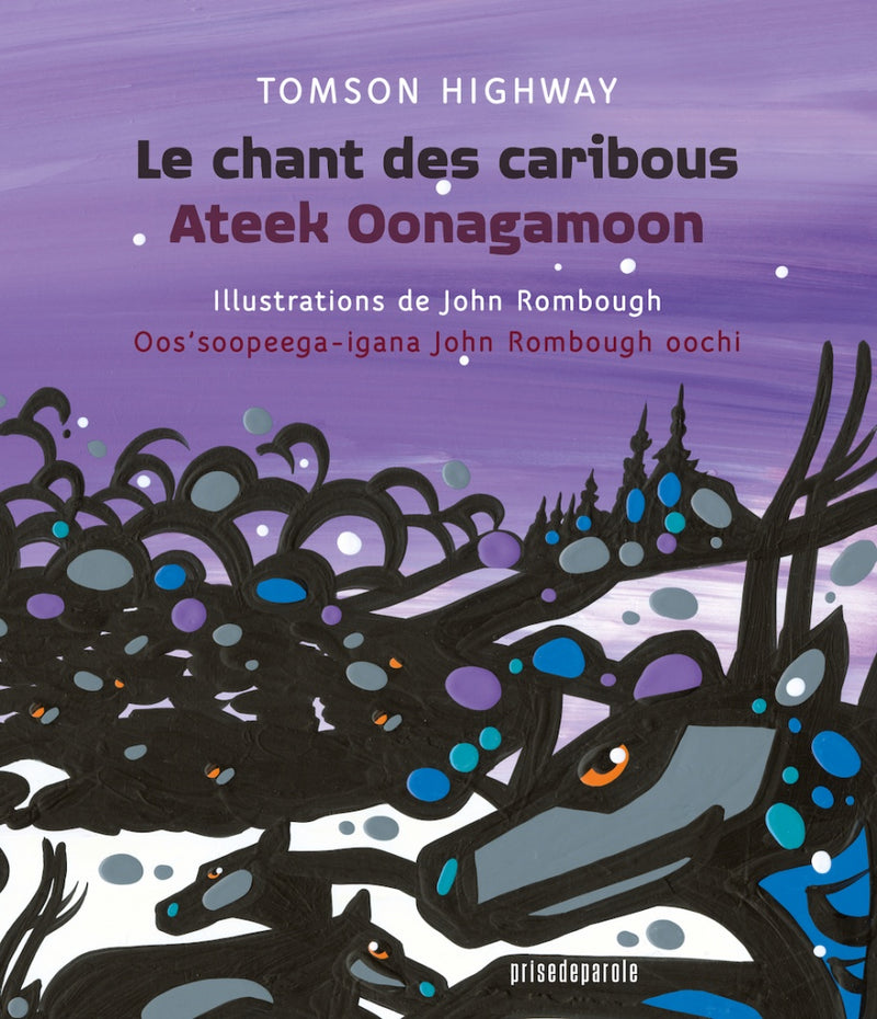 Le chant des caribous / Ateek Oonagamoon [édition bilingue]