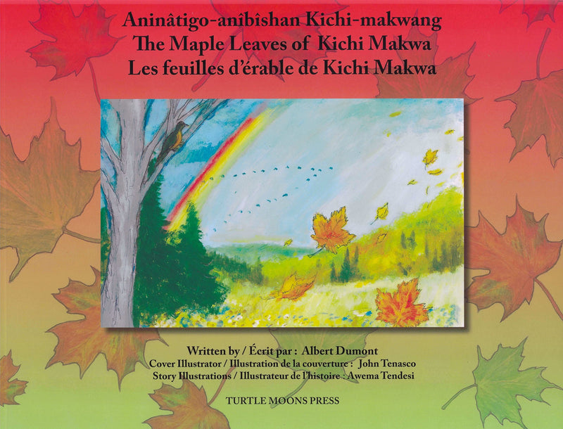 Les feuilles d'érable de Kichi Makwa / The Maple Leaves of Kichi Makwa
