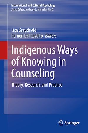 Indigenous Ways of Knowing in Counseling: Theory, Research, and Practice