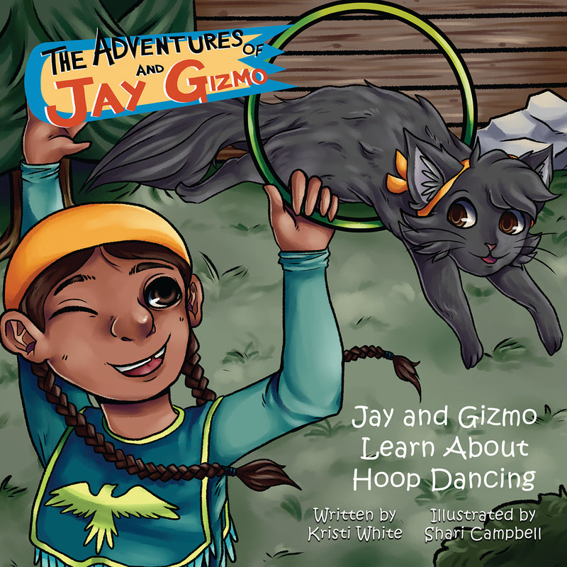 The Adventures of Jay and Gizmo : Jay and Gizmo Learn About Hoop Dancing