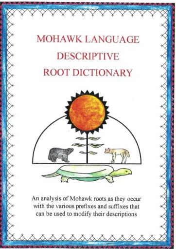 Mohawk Language Descriptive Root Dictionary