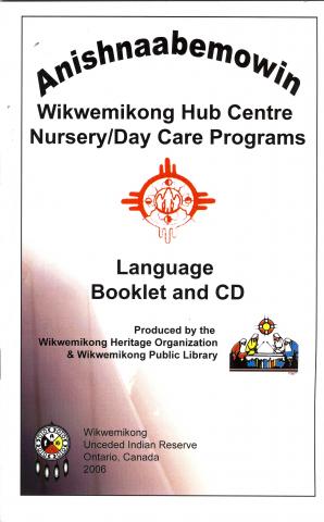 Anishnaabemowin: Nursery/Day Care Programs Language Booklet and CD